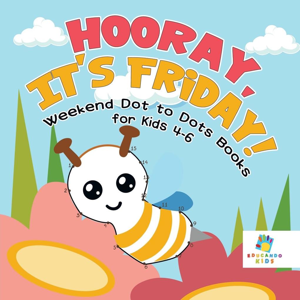 Hooray It‘s Friday! | Weekend Dot to Dots Books for Kids 4-6