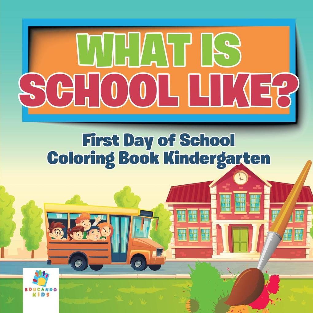 What is School Like? | First Day of School | Coloring Book Kindergarten