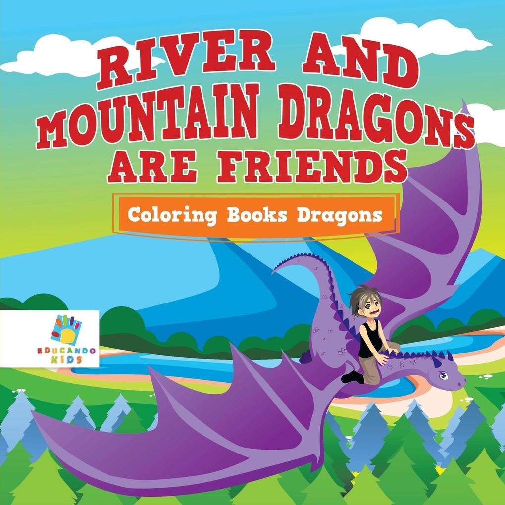 River and Mountain Dragons are Friends | Coloring Books Dragons