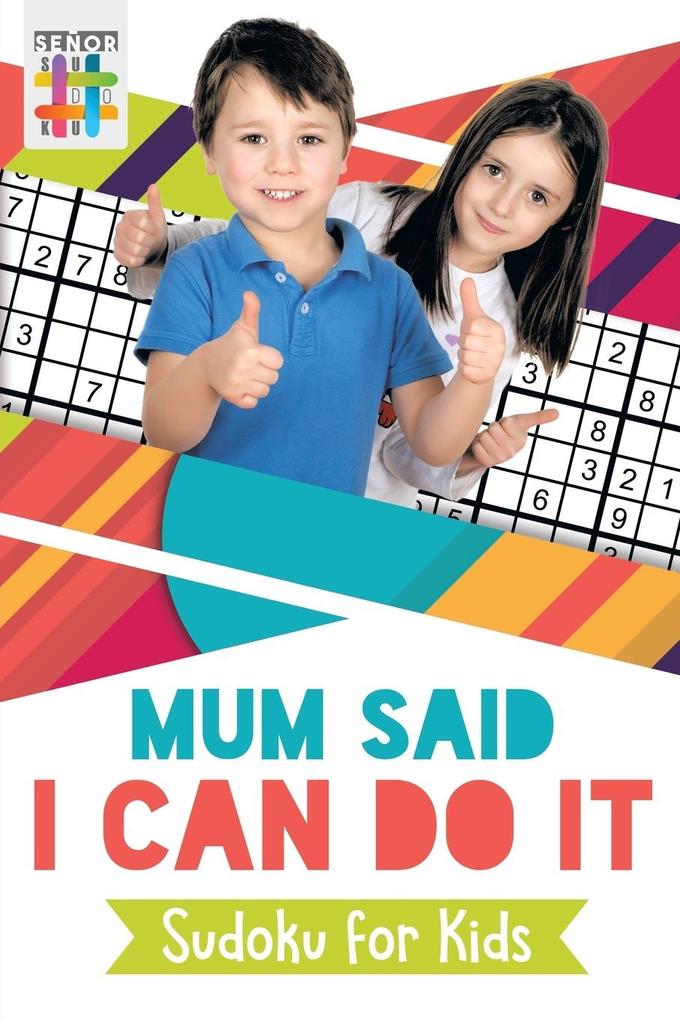 Mum Said I Can Do It | Sudoku for Kids