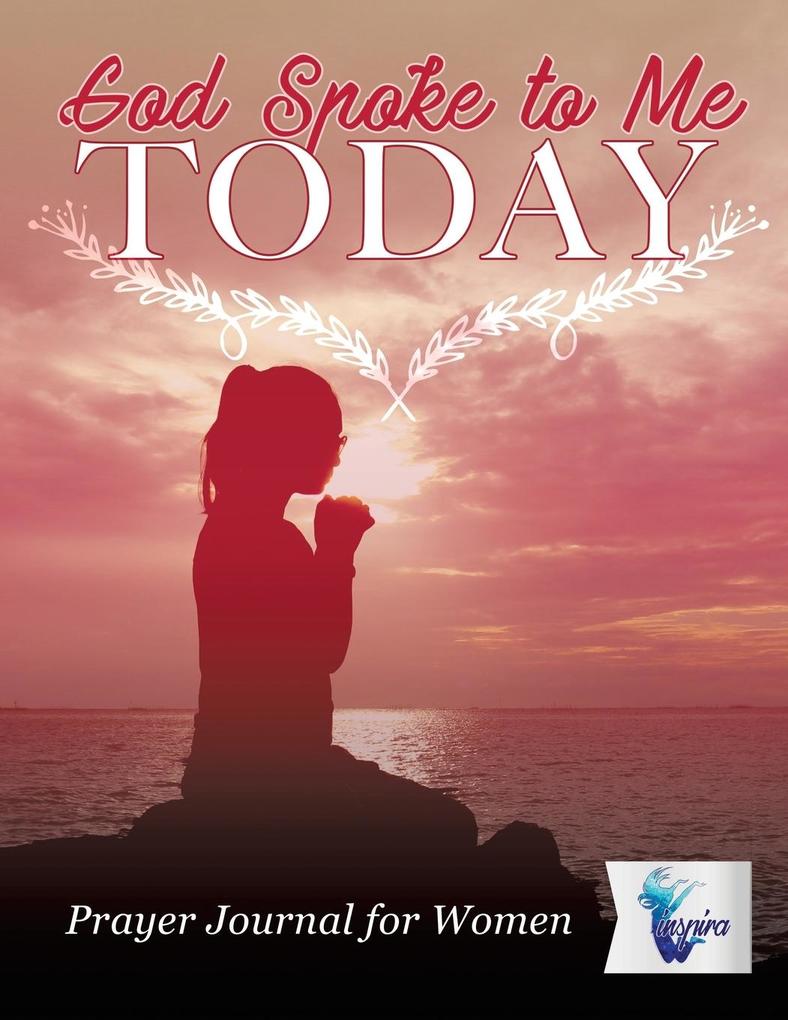 God Spoke to Me Today | Prayer Journal for Women