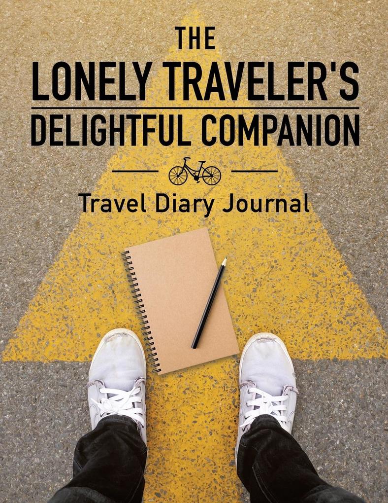 The Lonely Traveler‘s Delightful Companion | Travel Diary Journal