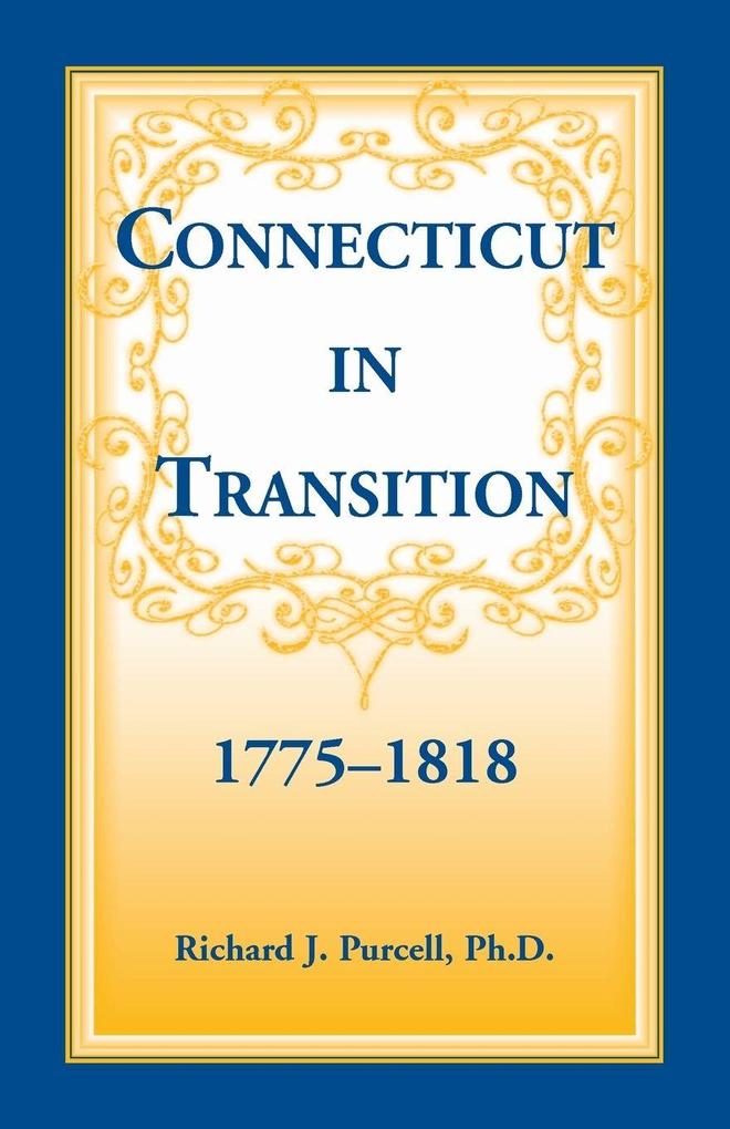 Connecticut in Transition 1775-1818