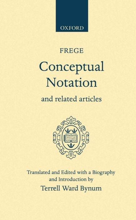 Conceptual Notation and Related Articles - Gottlob Frege