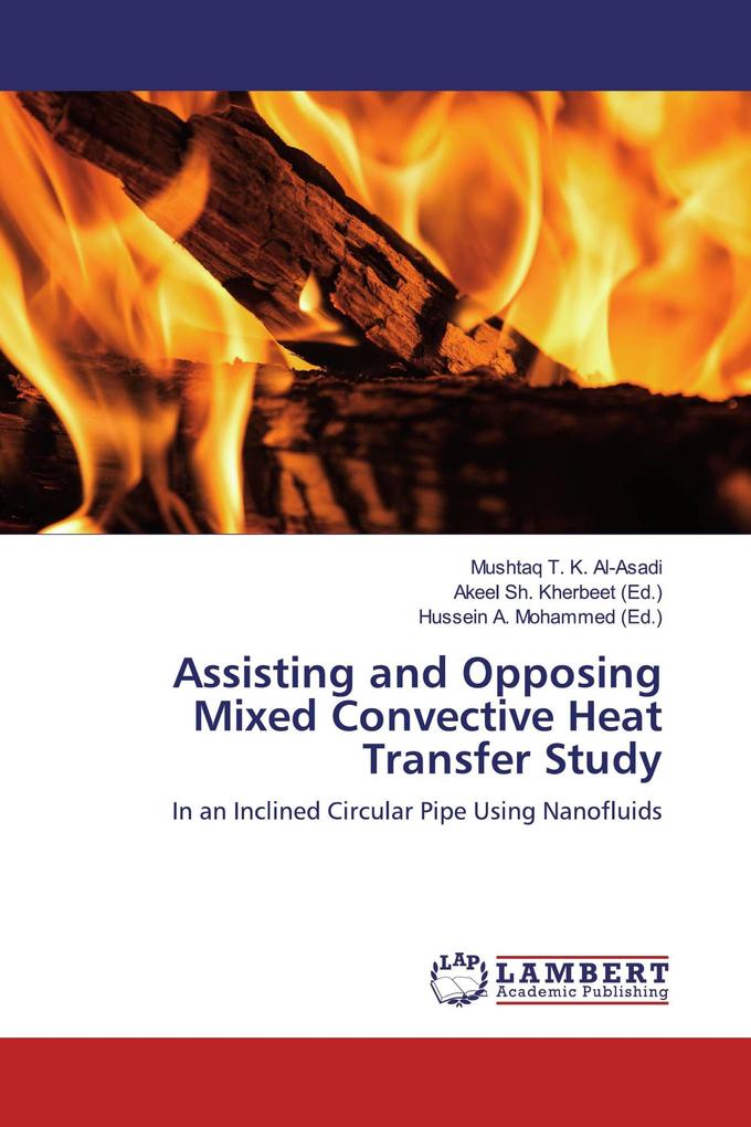 Assisting and Opposing Mixed Convective Heat Transfer Study