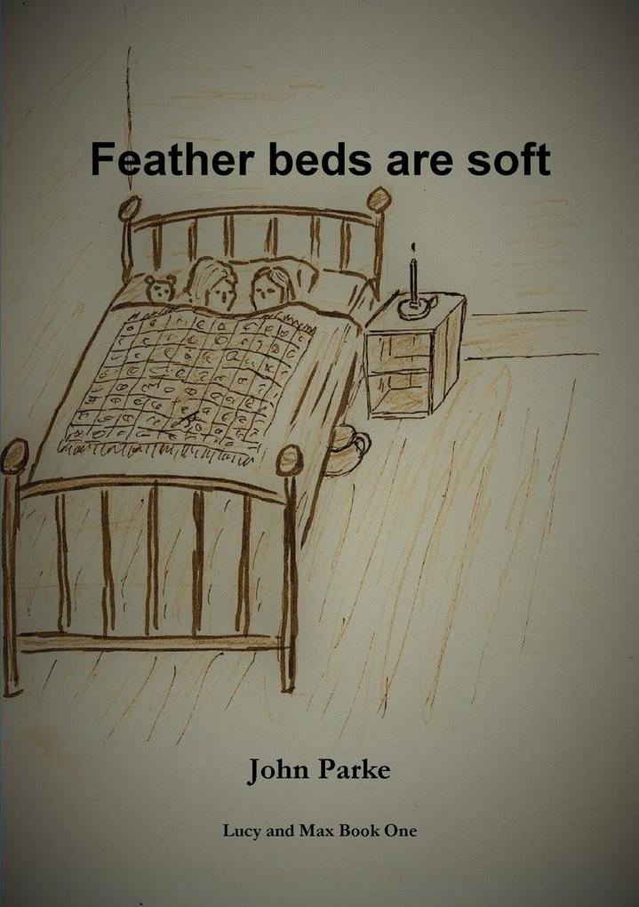 Feather Beds Are Soft