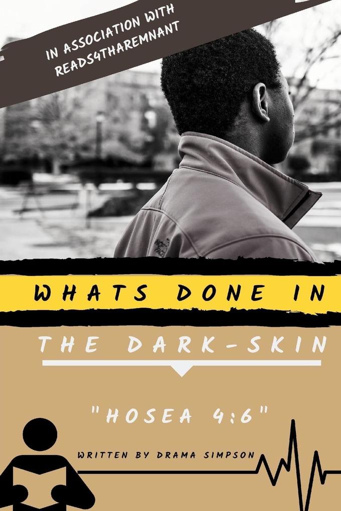 Whats Done In the Dark-skin Hosea 4