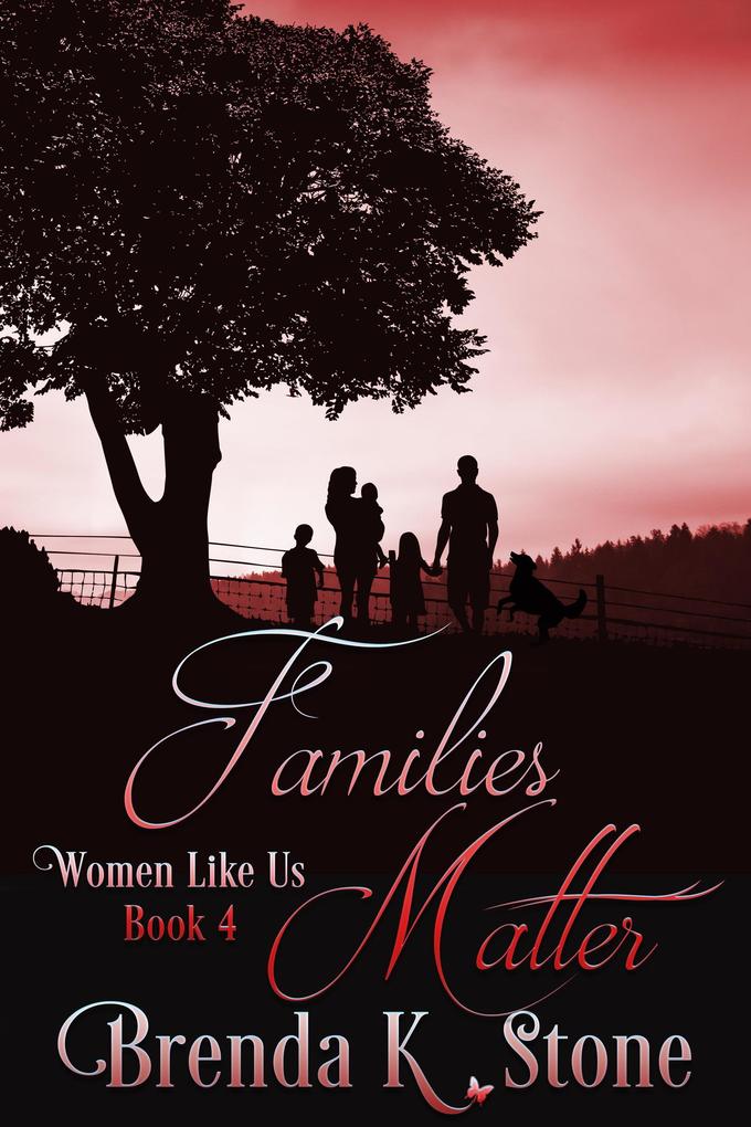 Families Matter (Women Like Us #4)