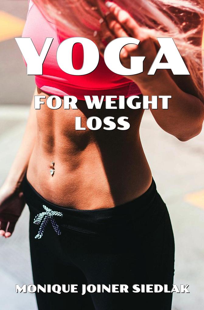 Yoga for Weight Loss (Mojo‘s Yoga #4)