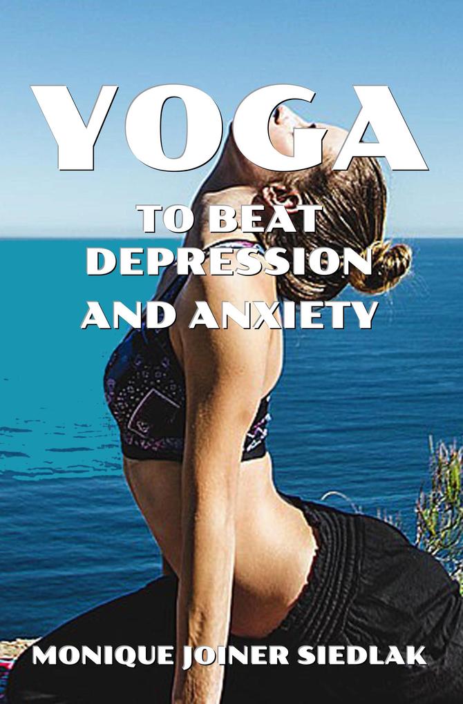 Yoga to Beat Depression and Anxiety (Mojo‘s Yoga #11)