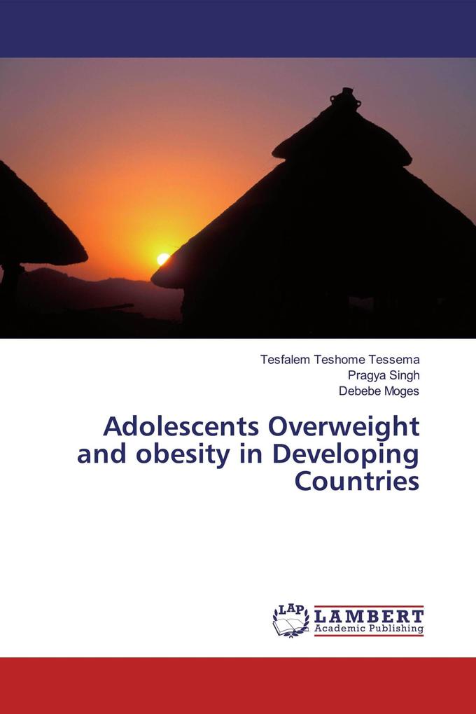 Adolescents Overweight and obesity in Developing Countries