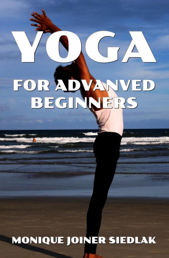 Yoga for Advanced Beginners (The Yoga Collective #6)