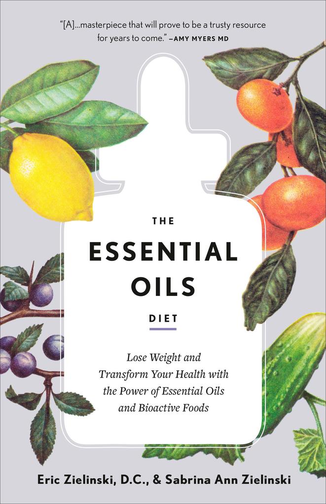 Harmony/Rodale/Convergent The Essential Oils Diet