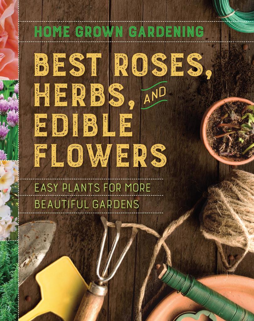 Best Roses Herbs and Edible Flowers