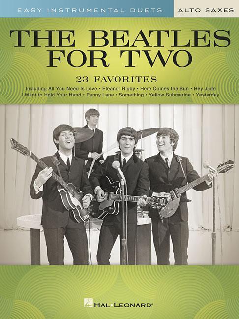 The Beatles for Two Alto Saxes: Easy Instrumental Duets
