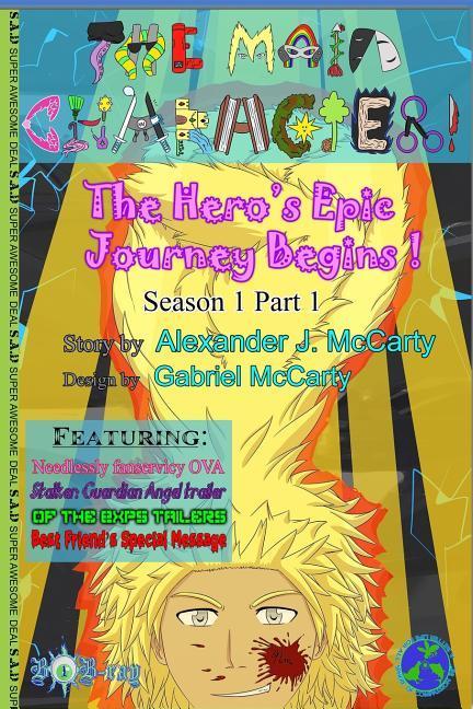 The Main Character!: The Hero‘s Epic Journey Begins!: Part 1