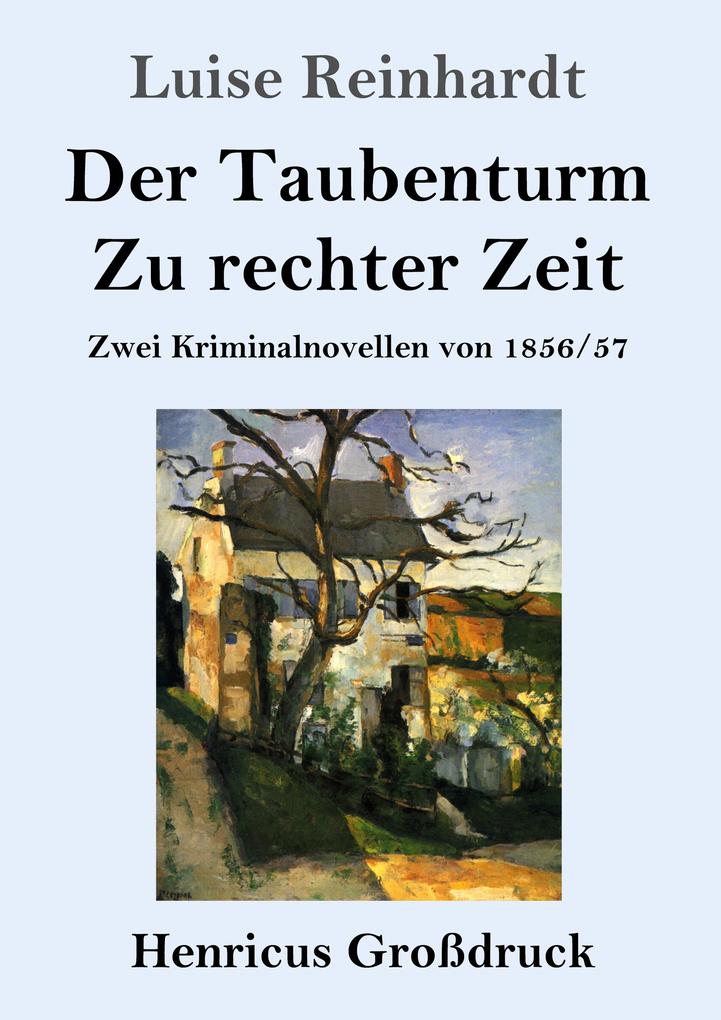 Der Taubenturm / Zu rechter Zeit (Großdruck)