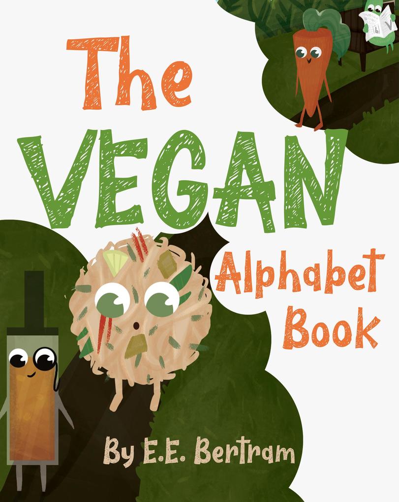 The Vegan Alphabet Book (The Little Vegan Books #1)