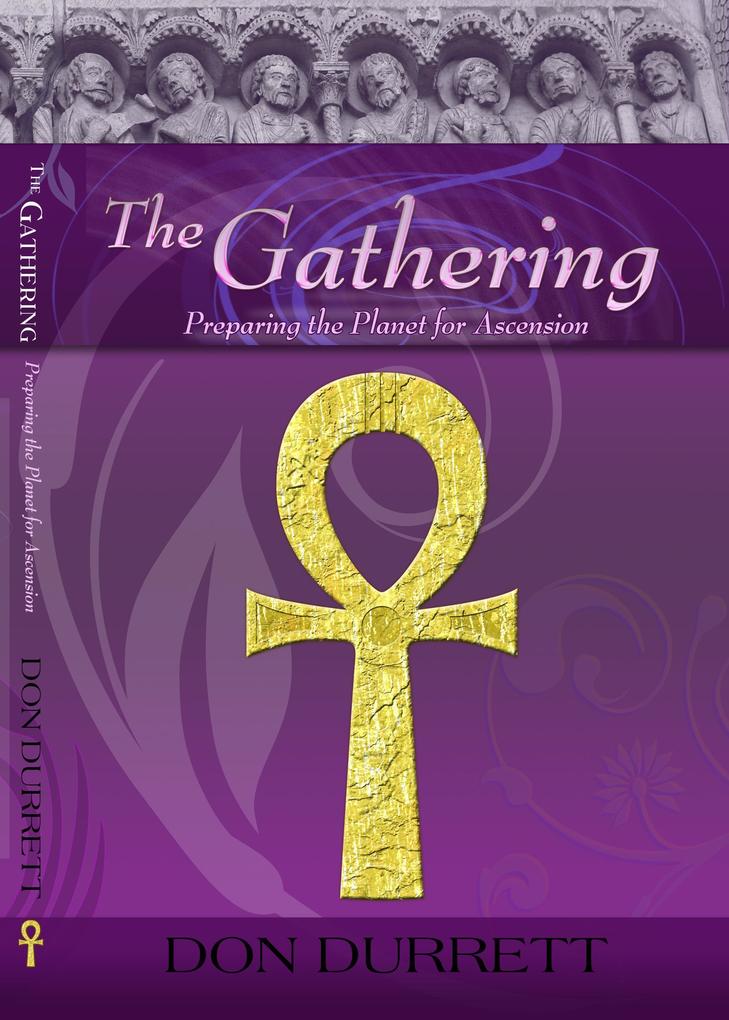 The Gathering - Preparing the Planet for Ascension