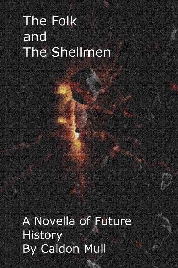 The Folk and The Shellmen (Sol Senate Cycle - Future History #3)