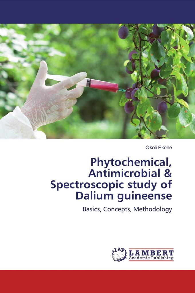 Phytochemical Antimicrobial & Spectroscopic study of Dalium guineense