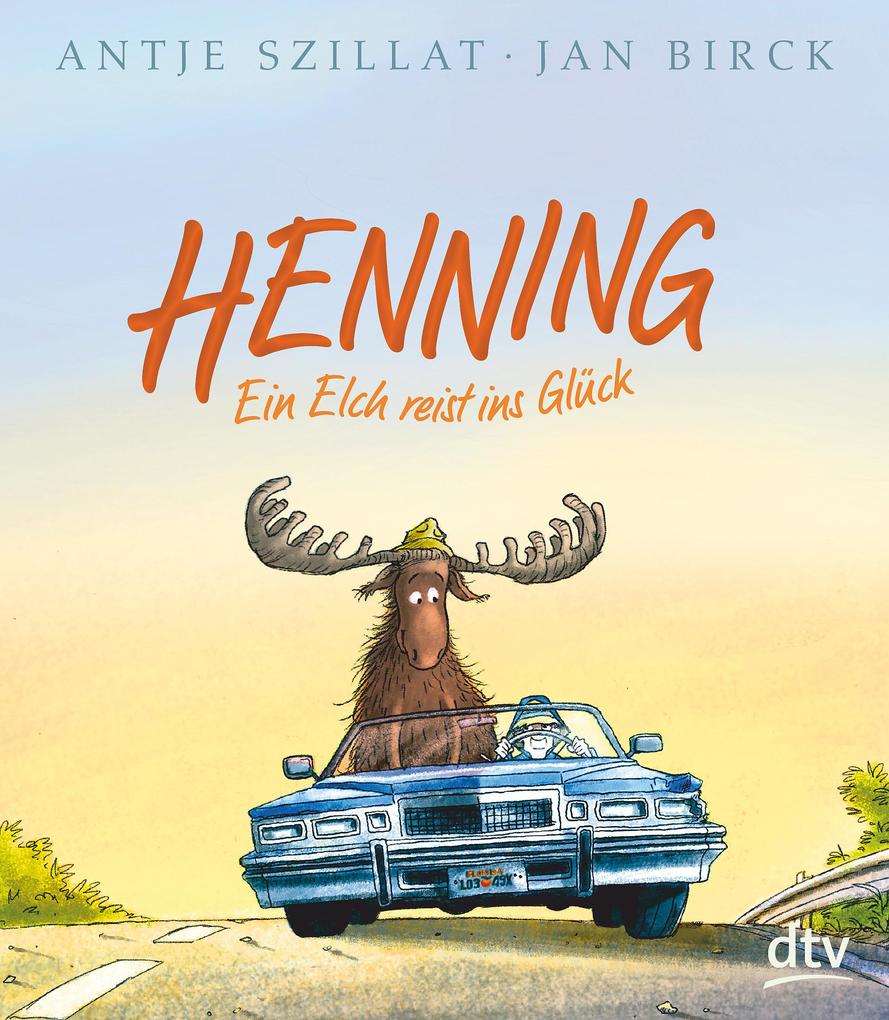 Image of Henning - Ein Elch reist ins Glück