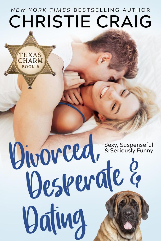 Divorced Desperate and Dating (Texas Charm #2)