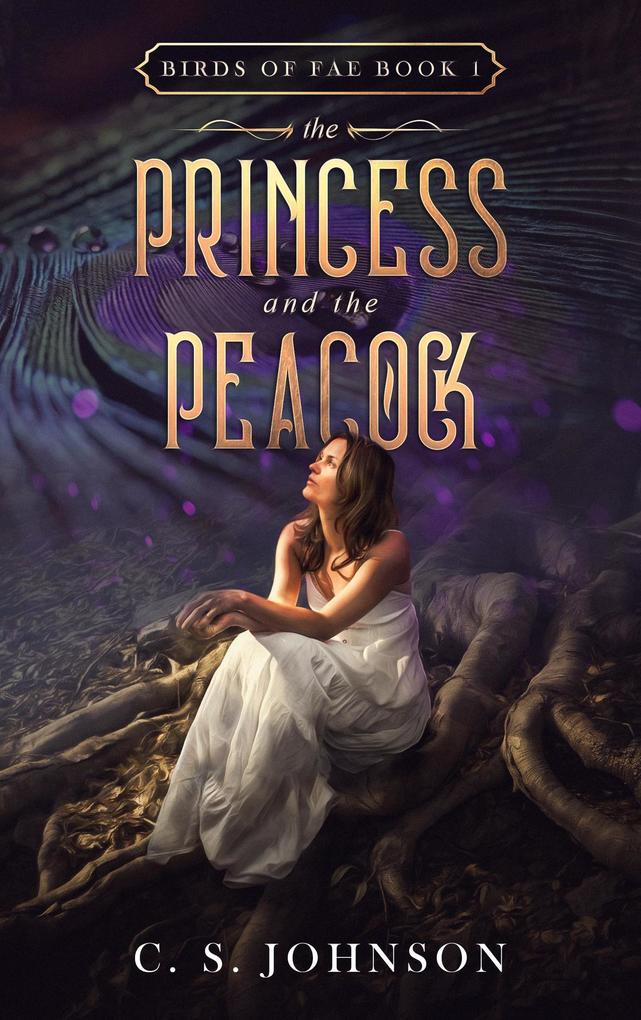 The Princess and the Peacock (Birds of Fae #1)