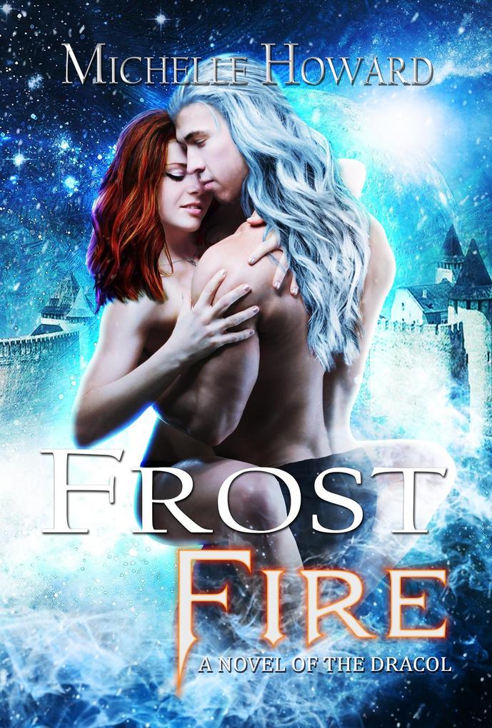 Frost Fire (A Novel of the Dracol #3)