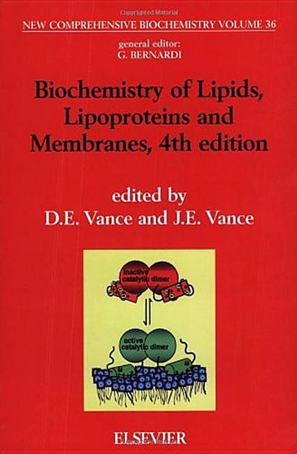 Biochemistry of Lipids Lipoproteins and Membranes: Volume 36 - J. E. Vance/ Dennis E. Vance