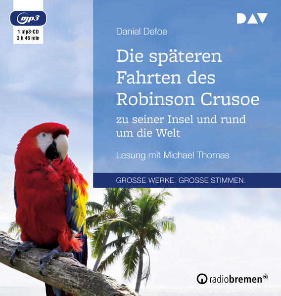 Die späteren Fahrten des Robinson Crusoe zu seiner Insel und rund um die Welt1 Audio-CD 1 MP3