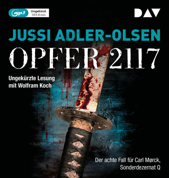 Opfer 2117. Der achte Fall für Carl Mørck Sonderdezernat Q