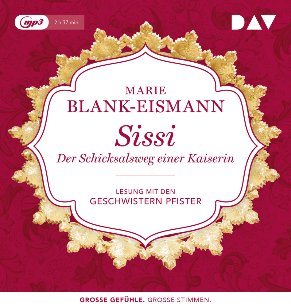 Sissi. Der Schicksalsweg einer Kaiserin1 Audio-CD 1 MP3