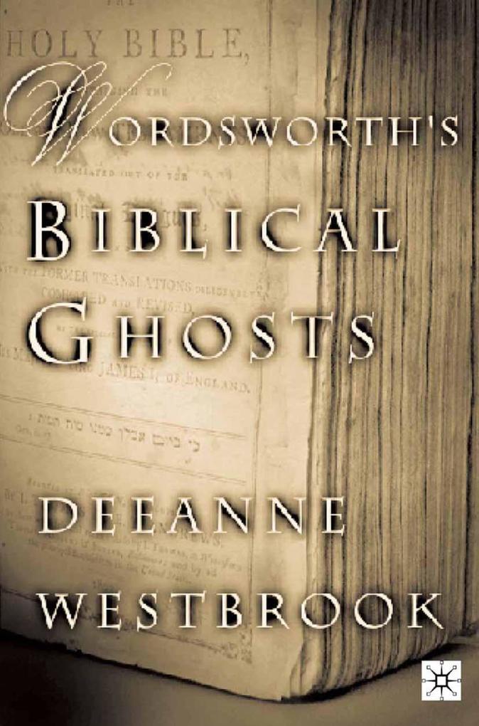 Wordsworth's Biblical Ghosts - D. Westbrook