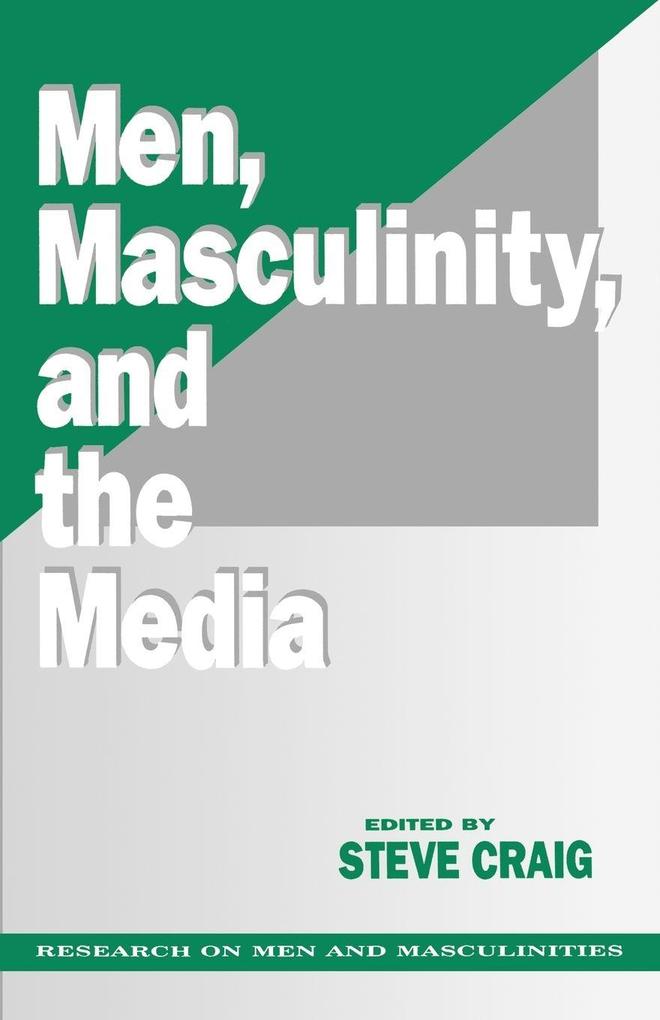 Men Masculinity and the Media