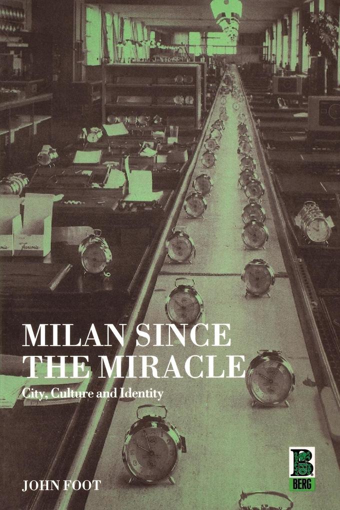 Milan Since the Miracle