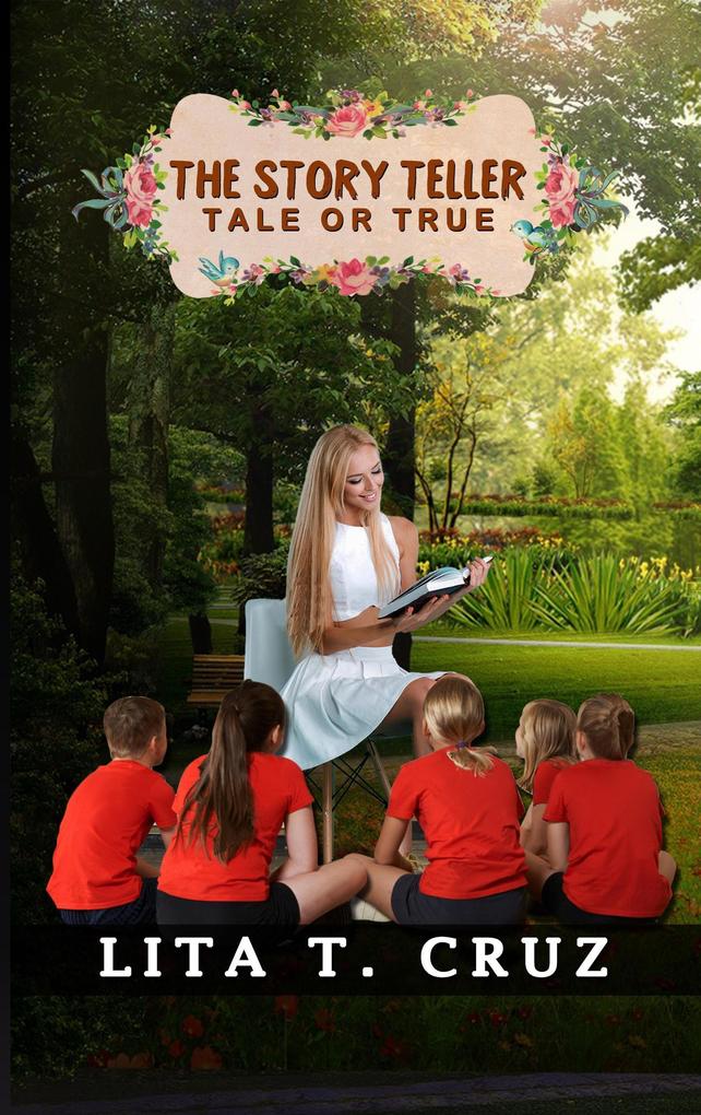 The Story Teller: Tale or True