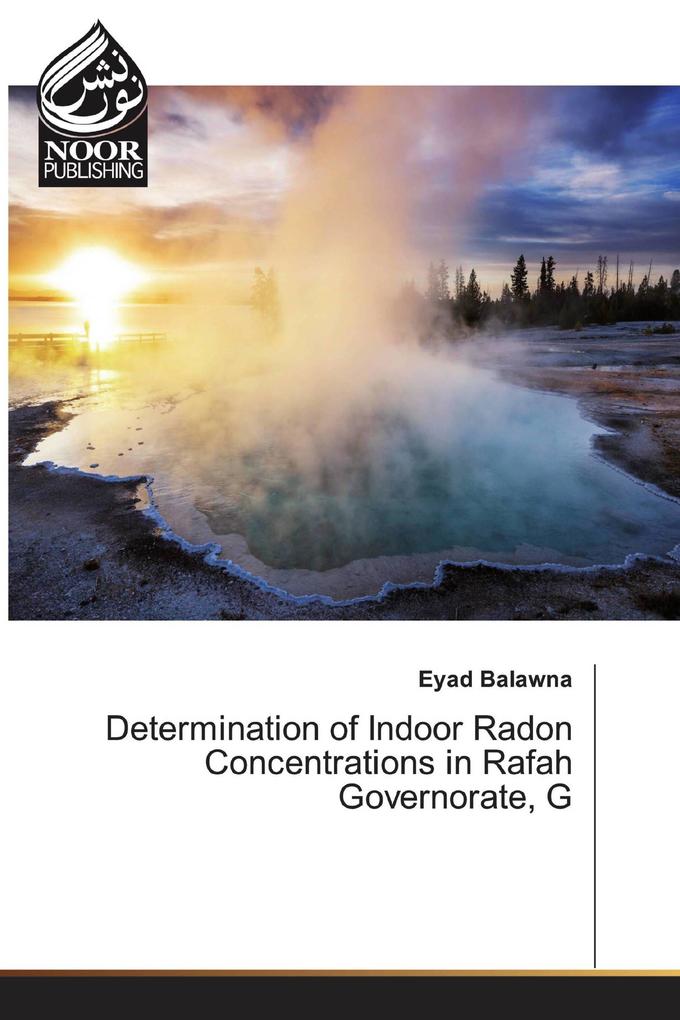 Determination of Indoor Radon Concentrations in Rafah Governorate G