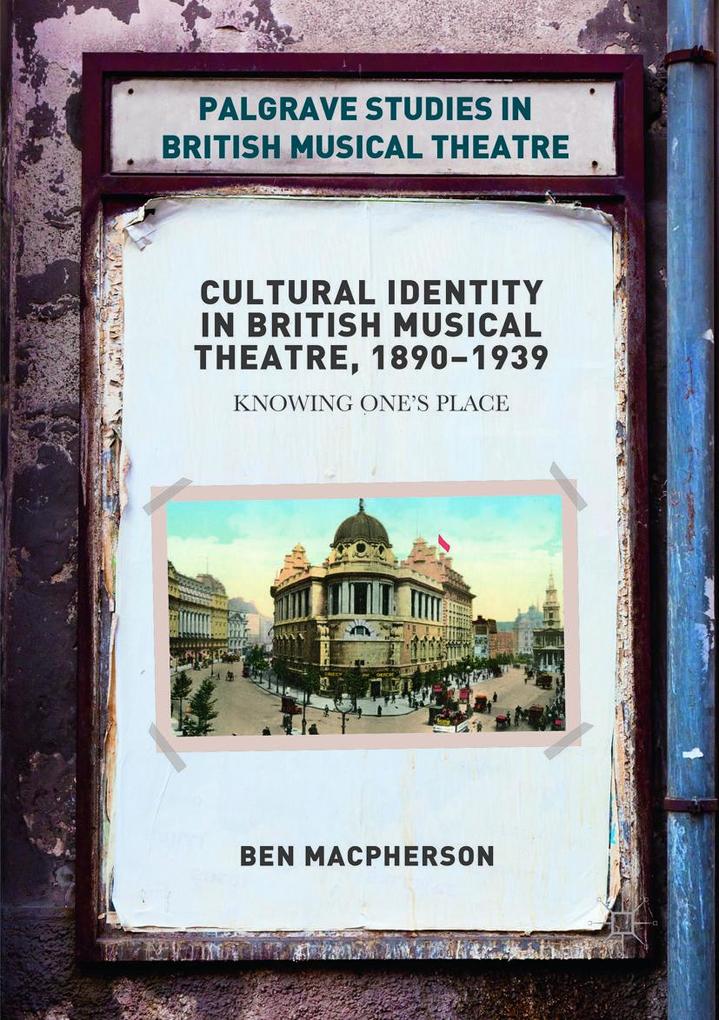 Cultural Identity in British Musical Theatre 1890-1939