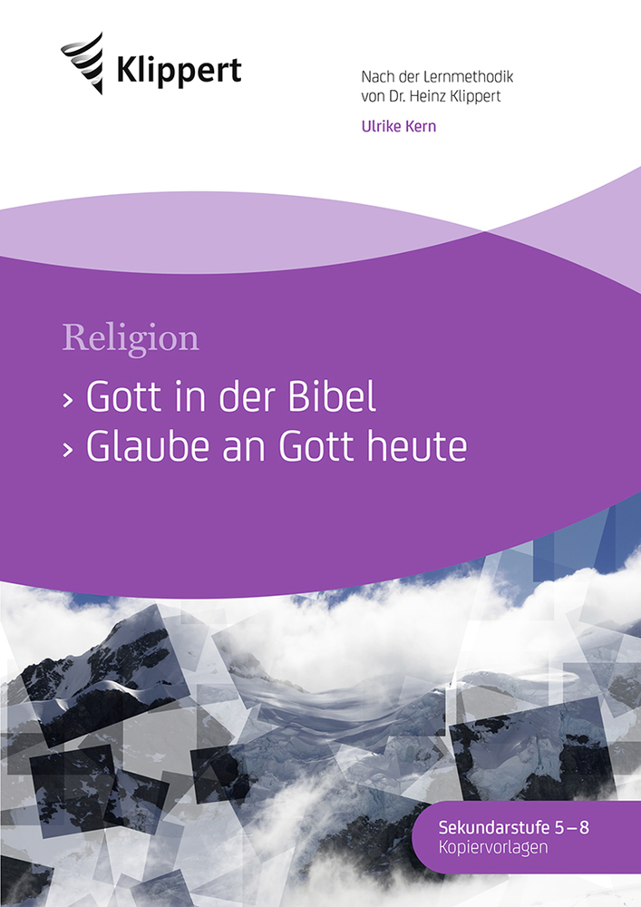 Religion 5-8 Gott in der Bibel - Glaube an Gott heute