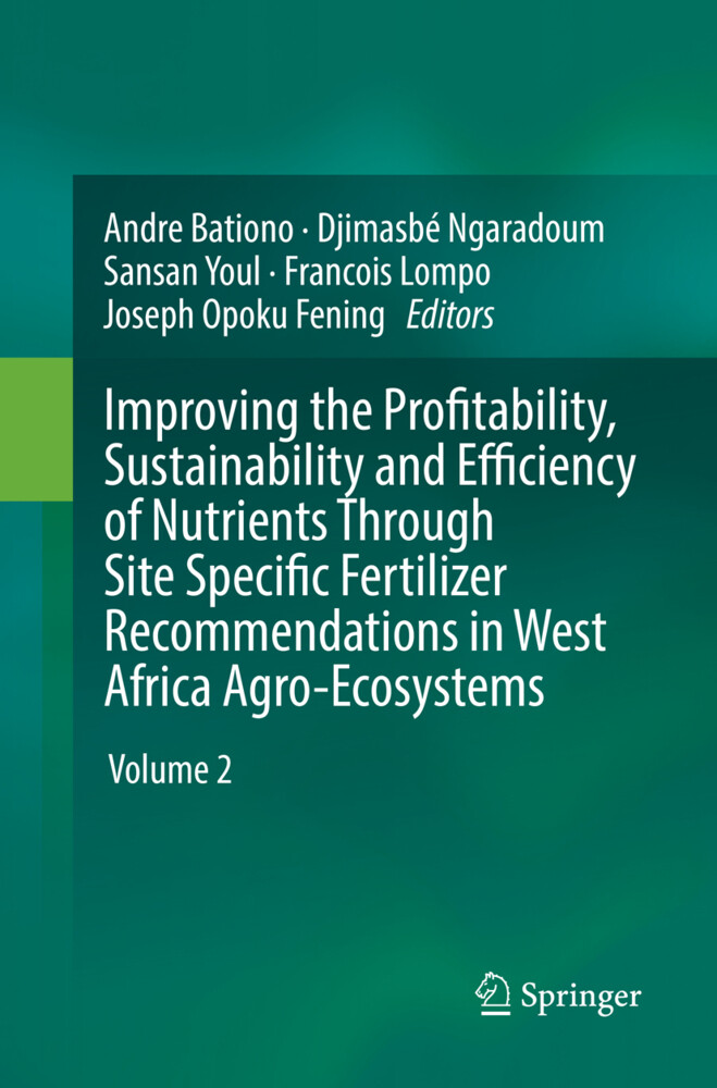 Improving the Profitability Sustainability and Efficiency of Nutrients Through Site Specific Fertilizer Recommendations in West Africa Agro-Ecosystems