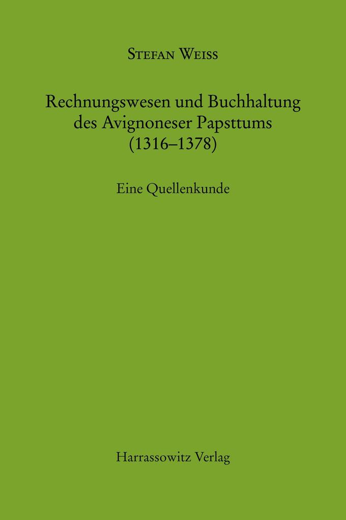 Rechnungswesen und Buchhaltung des Avignoneser Papsttums (1316-1378)