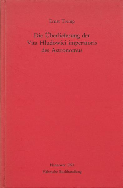 Die Überlieferung der Vita Hludowici imperatoris des Astronomus