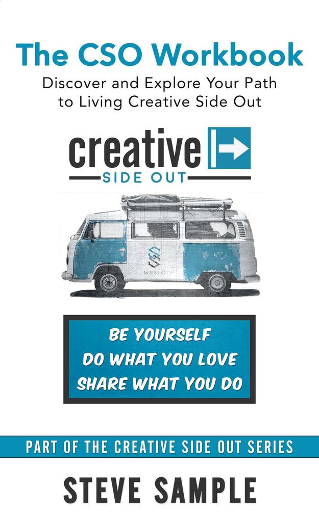 The CSO Workbook: Discover and Explore Your Path to Living Creative Side Out