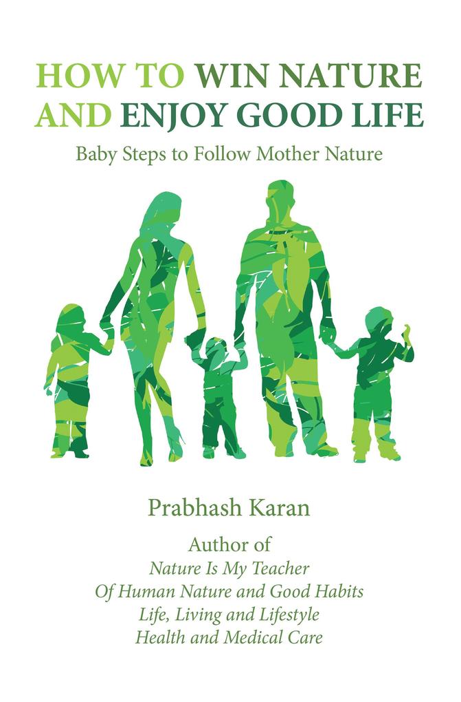 How to Win Nature and Enjoy Good Life