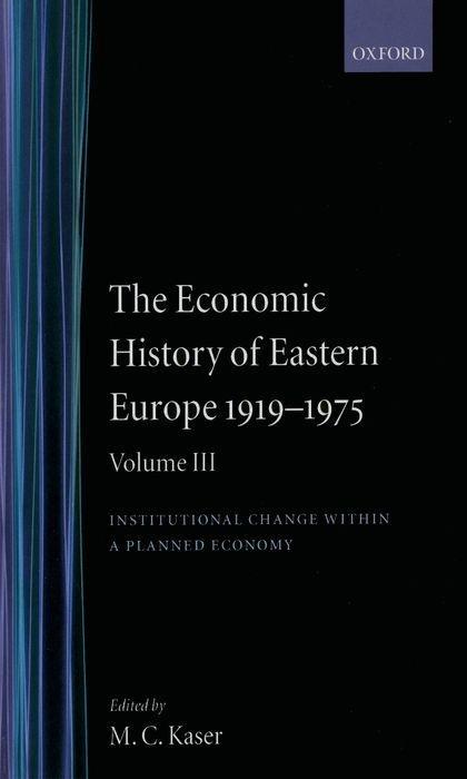 The Economic History of Eastern Europe 1919-1975