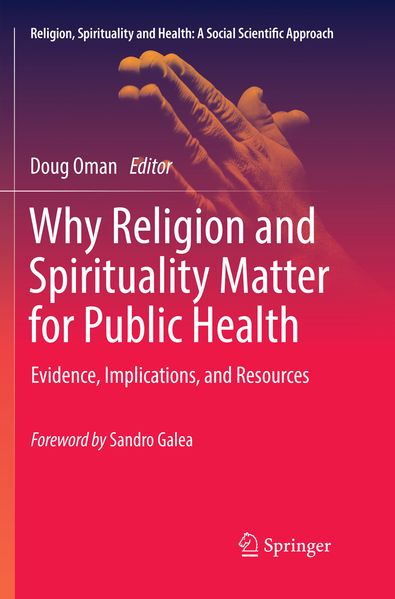 Why Religion and Spirituality Matter for Public Health