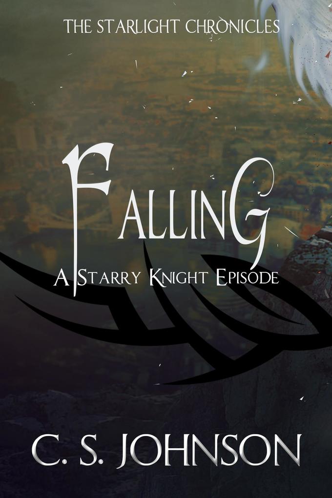 Falling: A Starry Knight Episode of the Starlight Chronicles