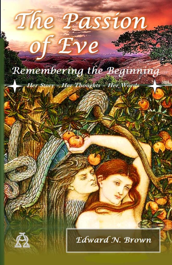 The Passion of Eve: Remembering the Beginning