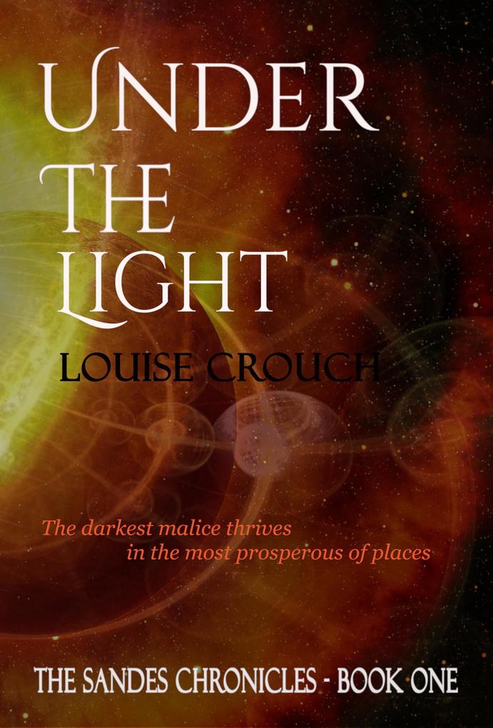 Under the Light - Sandes Chronicles Book 1